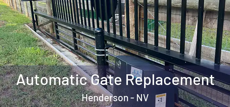  Automatic Gate Replacement Henderson - NV