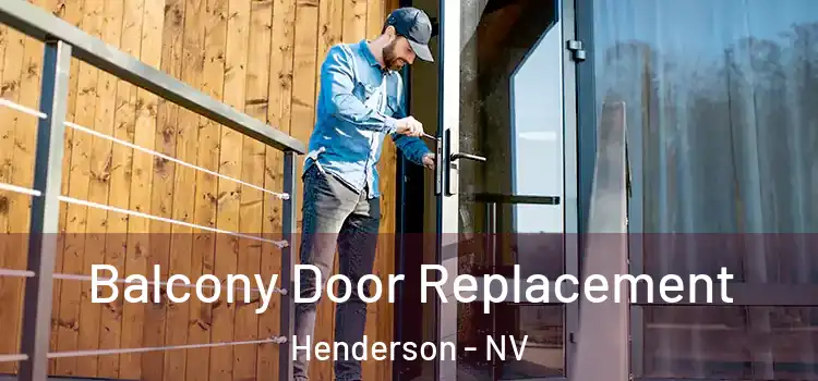  Balcony Door Replacement Henderson - NV