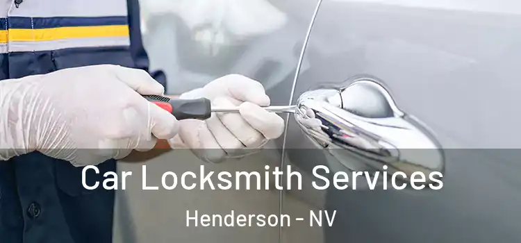 Car Locksmith Services Henderson - NV