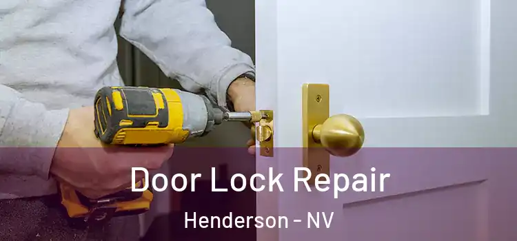 Door Lock Repair Henderson - NV