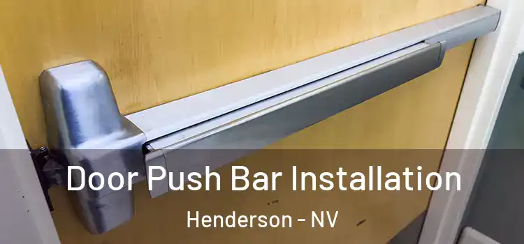  Door Push Bar Installation Henderson - NV