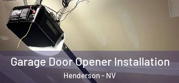  Garage Door Opener Installation Henderson - NV
