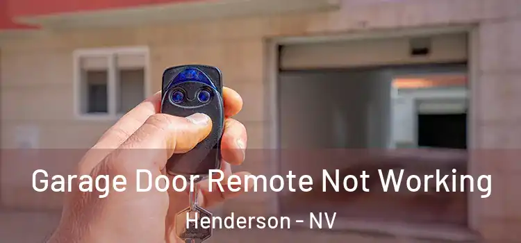  Garage Door Remote Not Working Henderson - NV