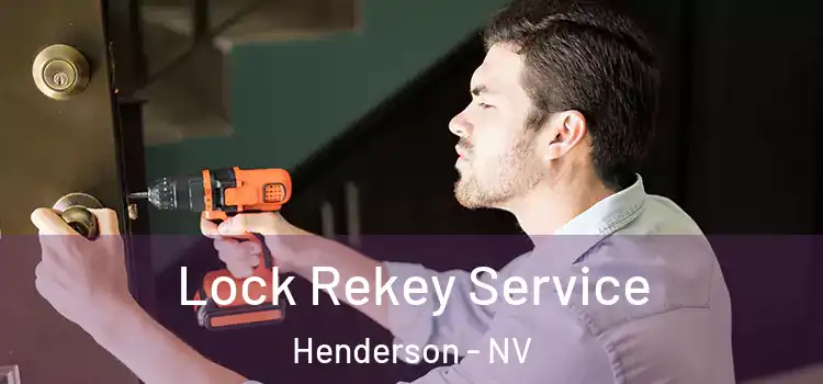  Lock Rekey Service Henderson - NV