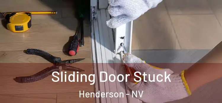Sliding Door Stuck Henderson - NV