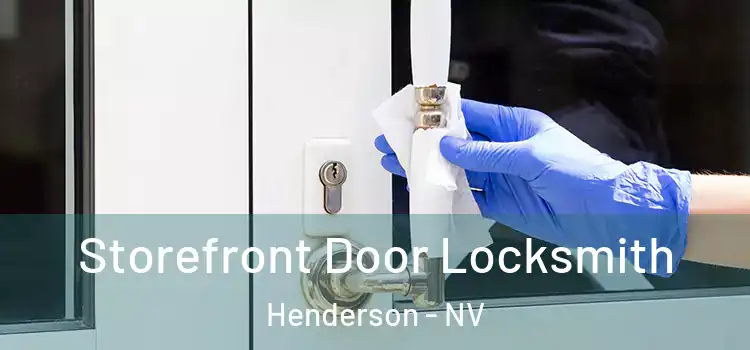  Storefront Door Locksmith Henderson - NV